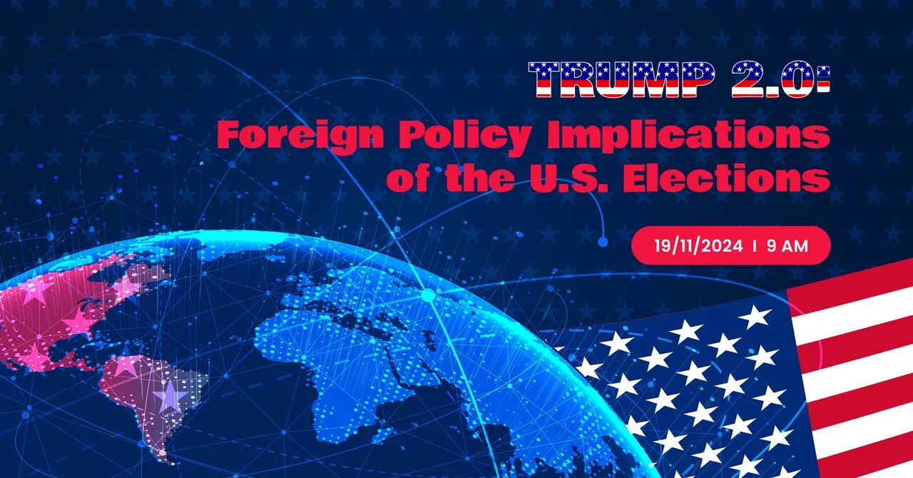 Trump 2.0: Foreign Policy Implications of the U.S. Elections (VIDEO)